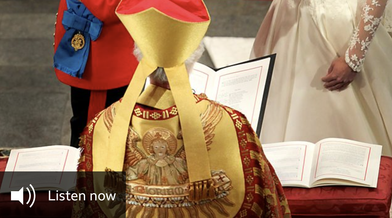 Screengrab of the BBC Sounds player - a shot of the back of an archbishop of canterbury during a royal wedding with the words 'listen now' superimposed